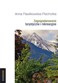 Zagospodarowanie turystyczne i rekreacyjne — Anna Pawlikowska-Piechotka