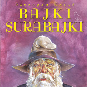 Bajki Surabajki — Szczepan Karaś
