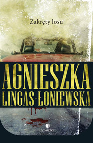 Zakręty losu [wydanie 1] (z autografem!) — Agnieszka Lingas-Łoniewska