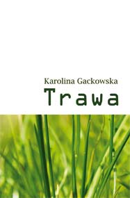 Trawa — Karolina Gackowska