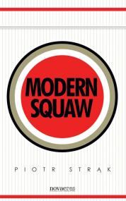 Modern Squaw — Piotr Strąk
