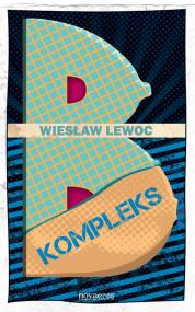 B kompleks — Wiesław Lewoc