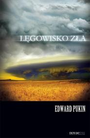 Lęgowisko zła — Edward Pukin