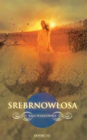 Srebrnowłosa — Kaja Wasilewska