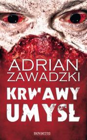 Krwawy umysł — Adrian Zawadzki