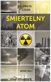 Śmiertelny atom — Elżbieta Stasik