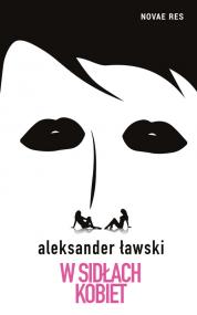 W sidłach kobiet — Aleksander Ławski