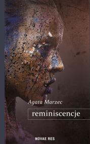 Reminiscencje — Agata Marzec