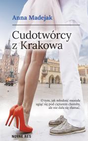 Cudotwórcy z Krakowa — Anna Madejak