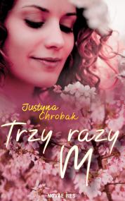 Trzy razy M — Justyna Chrobak