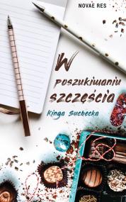 W poszukiwaniu szczęścia — Kinga Suchecka