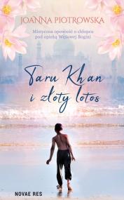 Taru Khan i złoty lotos — Joanna Piotrowska