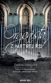 Organista z martwej wsi — Danuta  Chlupová