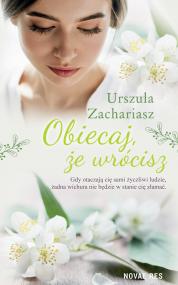 Obiecaj, że wrócisz — Urszula Zachariasz