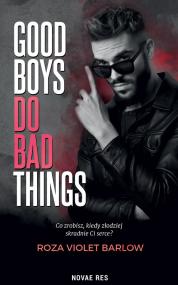 Good boys do bad things — Roza Violet Barlow
