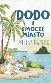 Dodo i smocze miasto — Ewelina Mazurek