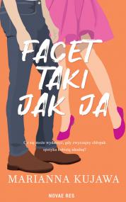 Facet taki jak ja — Marianna Kujawa