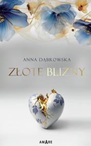 Złote blizny — Anna Dąbrowska