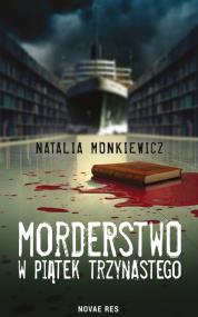 Morderstwo w piątek trzynastego — Natalia Monkiewicz