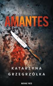 Amantes — Katarzyna Grzegrzółka