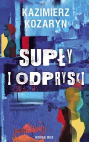 Supły i odpryski — Kazimierz Kozaryn