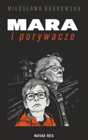 Mara i porywacze — Miłosława Barkowska