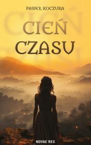 Cień czasu — Paweł Koczura