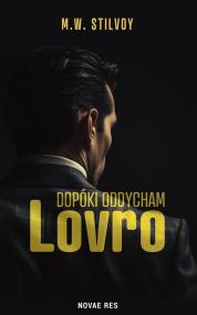 Dopóki oddycham. Lovro — M.W. Stilvoy