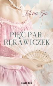 Pięć par rękawiczek — Mona Gin