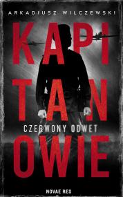 Kapitanowie. Czerwony odwet — Arkadiusz Wilczewski