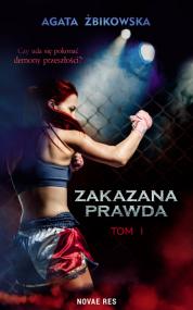 Zakazana prawda Tom 1 — Agata Żbikowska