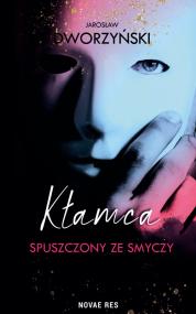 Kłamca spuszczony ze smyczy — Jarosław Dworzyński