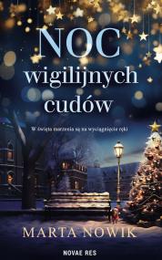 Noc wigilijnych cudów — Marta Nowik