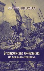 Średniowieczne wojowniczki. Od mitu do rzeczywistości  — Piotr Bruzda