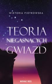 Teoria Niegasnących Gwiazd — Wiktoria Piotrowska