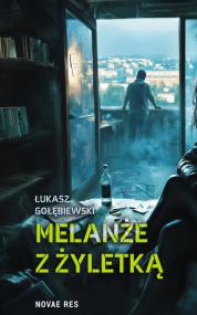 Melanże z żyletką — Łukasz Gołębiewski