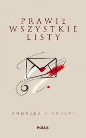 Prawie wszystkie listy — Andrzej Sikorski