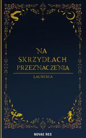 Na skrzydłach przeznaczenia — Laureska 