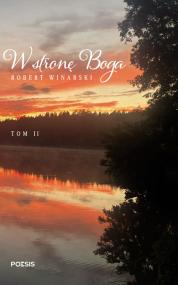 W stronę Boga tom II — Robert Winarski