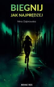 Biegnij jak najprędzej — Nina Dąbrowska