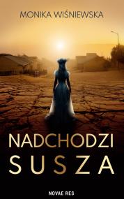 Nadchodzi susza — Monika Wiśniewska