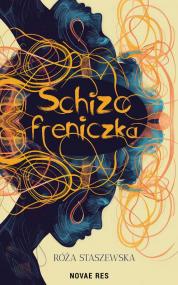Schizofreniczka — Róża Staszewska