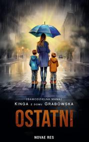 Ostatni — (samodzielna mama) Kinga z domu Grabowska