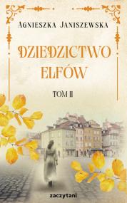 Dziedzictwo elfów Tom II — Agnieszka Janiszewska
