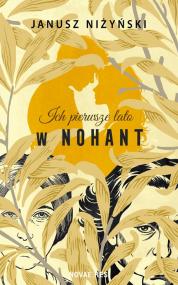 Ich pierwsze lato w Nohant — Janusz Niżyński