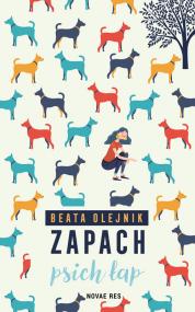 Zapach psich łap — Beata Olejnik
