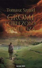 Gromi i oblężona twierdza. Kamieniec Podolski w ogniu — Tomasz Szmid