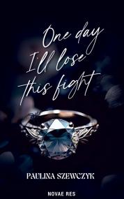 One day I'll lose this fight — Paulina Szewczyk