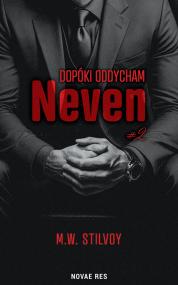Dopóki oddycham. Neven — M.W. Stilvoy