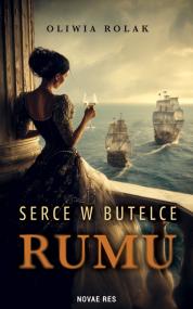 Serce w butelce rumu — Oliwia Rolak